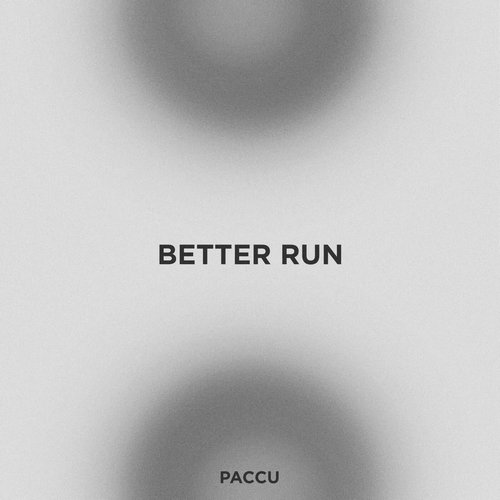 Paccu - Better Run (Extended Mix) [197207410517]